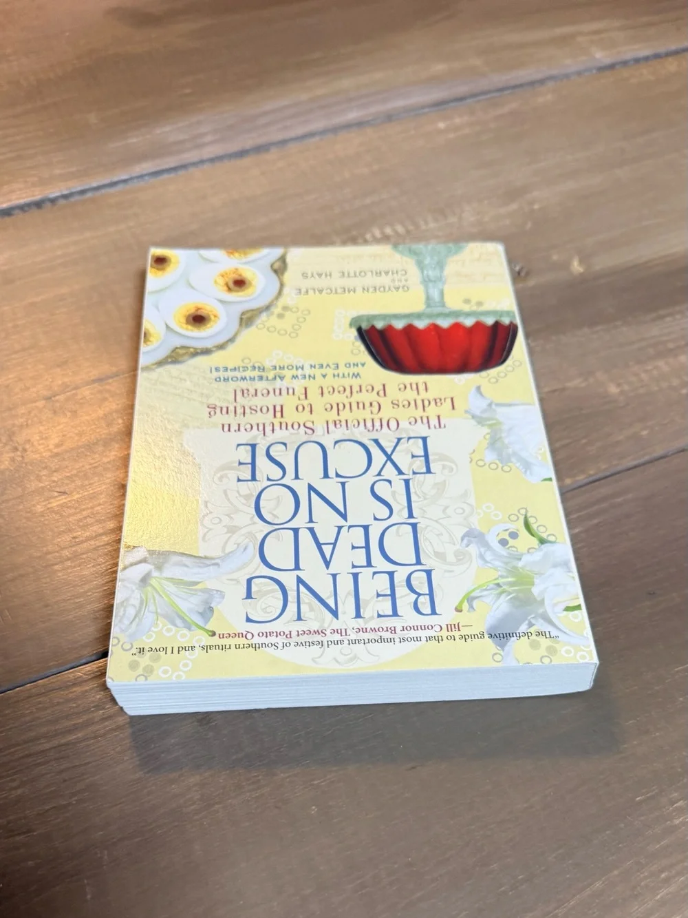 Being Dead‎ Is No Excuse Southern Ladies Guide to Hosting the Perfect Funeral